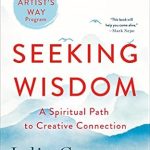 Transform Your Creative Journey: A Review of Seeking Wisdom: A Spiritual Path to Creative Connection (A Six-Week Artist’s Way Program)