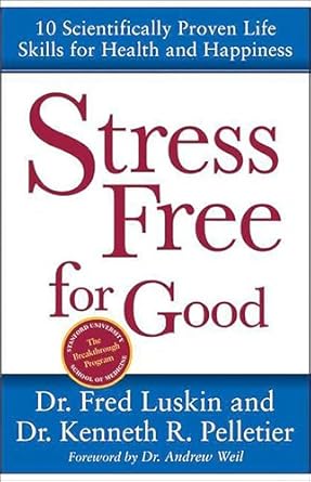 Unlock Lasting Wellness: A Comprehensive Review of ‘Stress Free for Good: 10 Scientifically Proven Life Skills for Health and Happiness’