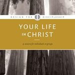 Transform Your Faith Journey: A Comprehensive Review of Your Life in Christ (Design for Discipleship Book 1) Transform Your Faith Journey: A Comprehensive Review of Your Life in Christ (Design for Discipleship Book 1)