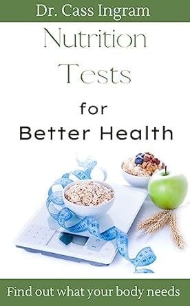 Unlock Your Health Potential: A Comprehensive Review of ‘Nutrition Tests for Better Health: Find Out What Your Body Needs’