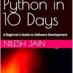 Unlock Your Coding Potential: A Comprehensive Review of ‘Mastering Python in 10 Days: A Beginner’s Guide to Software Development’ Unlock Your Coding Potential: A Comprehensive Review of ‘Mastering Python in 10 Days: A Beginner’s Guide to Software Development’