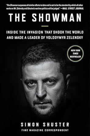 Must-Read Insight: The Showman: Inside the Invasion That Shook the World and Made a Leader of Volodymyr Zelensky