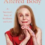 An Inspiring Journey of Strength: ‘In This Altered Body: A Survivor’s Story of Resilience and Love’