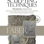Unlock Your Artistic Potential: A Comprehensive Review of ‘A VISUAL SCULPTING COURSE: SIDE-VIEW PORTRAITS’ – 198 Photos to Master Relief Engraving Techniques