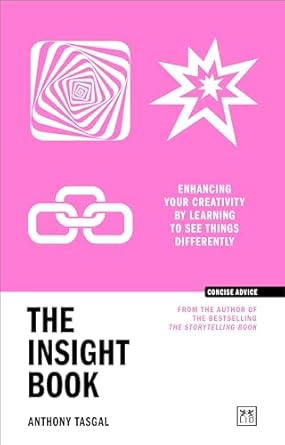 Unlock Your Creative Potential: A Must-Read Review of The Insight Book: Enhancing Your Creativity by Learning to See Things Differently