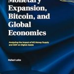 Unveiling Insights: A Comprehensive Review of ‘Monetary Expansion, Bitcoin, and Global Economics: Analyzing the Impact of M2 Money Supply and GDP on Digital Assets’ Unveiling Insights: A Comprehensive Review of ‘Monetary Expansion, Bitcoin, and Global Economics: Analyzing the Impact of M2 Money Supply and GDP on Digital Assets’
