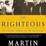 Discover the Inspiring Stories in ‘The Righteous: The Unsung Heroes of the Holocaust’ – A Must-Read Review Discover the Inspiring Stories in ‘The Righteous: The Unsung Heroes of the Holocaust’ – A Must-Read Review