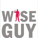 Unforgettable Insights and Thrilling Tales: A Review of Wiseguy: The 25th Anniversary Edition Unforgettable Insights and Thrilling Tales: A Review of Wiseguy: The 25th Anniversary Edition