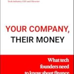 Unlocking Success: A Must-Read Review of ‘Your Company, Their Money: What Tech Founders Need to Know About Financing from Amazon’ Unlocking Success: A Must-Read Review of ‘Your Company, Their Money: What Tech Founders Need to Know About Financing from Amazon’
