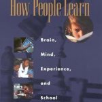 Unlocking the Secrets of Education: A Comprehensive Review of How People Learn: Brain, Mind, Experience, and School: Expanded Edition