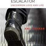 Unlocking Unique Connections: A Review of ‘Stepping Off the Relationship Escalator: Uncommon Love and Life’ Unlocking Unique Connections: A Review of ‘Stepping Off the Relationship Escalator: Uncommon Love and Life’