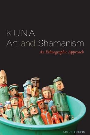 Discover the Mystical Connection: A Comprehensive Review of Kuna Art and Shamanism: An Ethnographic Approach from Amazon