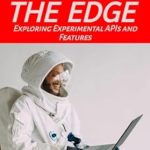 Uncover the Future of Programming: A Comprehensive Review of ‘Java on the Edge: Exploring Experimental APIs and Features from Amazon’