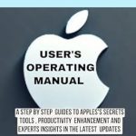 Unlocking the Power of iOS: A Comprehensive Review of iOS 18.2 User’s Operating Manual: A Step-by-Step Guide to Apple’s Secret Tools, Productivity Enhancements, and Expert Insights on the Latest Update (TECH AND GADGETS UPDATES Book 2)
