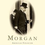 Discover the Untold Secrets of Wealth in ‘Morgan: American Financier’ – A Must-Read Review!