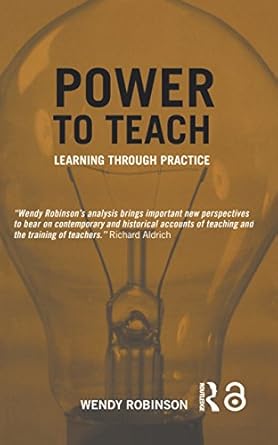 Transform Your Teaching Journey: A Comprehensive Review of ‘Power to Teach: Learning Through Practice’ (Woburn Education Series)