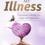 Transform Your Spirit: A Heartfelt Review of ‘In Spite of My Illness: Devotional Offering You Hope and Inspiration’