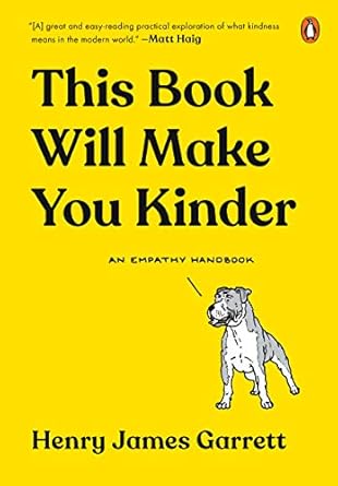 Transform Your Perspective: A Compelling Review of ‘This Book Will Make You Kinder: An Empathy Handbook’