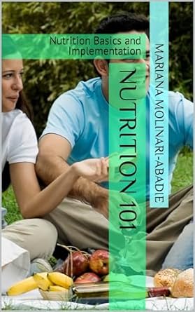 Unlock Your Health Potential: A Comprehensive Review of Nutrition 101: Nutrition Basics and Implementation