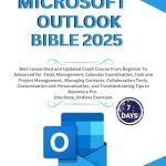 Unlock Your Productivity Potential: A Comprehensive Review of the Microsoft Outlook Bible: Well-researched and Updated Crash Course From Beginner To Advanced for Email, Tasks, Project Management, and Troubleshooting Tips … Book, Endless Exercises (Microsoft Office) Unlock Your Productivity Potential: A Comprehensive Review of the Microsoft Outlook Bible: Well-researched and Updated Crash Course From Beginner To Advanced for Email, Tasks, Project Management, and Troubleshooting Tips … Book, Endless Exercises (Microsoft Office)