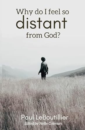 Uncover Profound Insights in This Thought-Provoking Review: Why Do I Feel So Distant From God?