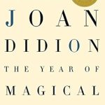 Transformative and Heartfelt: A Review of The Year of Magical Thinking: National Book Award Winner (Vintage International)