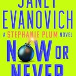 Unmissable Thrills Await: A Review of Now or Never (Stephanie Plum Book 31)