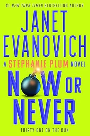 Unmissable Thrills Await: A Review of Now or Never (Stephanie Plum Book 31)