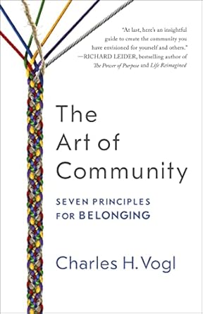 Discover the Transformative Insights: A Review of The Art of Community: Seven Principles for Belonging