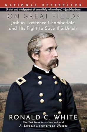 An Inspiring Journey Through History: On Great Fields: The Life and Unlikely Heroism of Joshua Lawrence Chamberlain