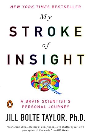 Transformative Insights: A Review of My Stroke of Insight: A Brain Scientist’s Personal Journey