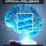 Unlocking the Future: A Comprehensive Review of ‘The AI Epoch: Navigating the Age of Artificial Intelligence – Harnessing Technology, Shaping Society, and Securing the Future of Humanity’