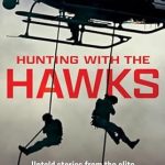 Unveiling the Thrills: A Riveting Review of Hunting with the Hawks: Untold Stories from the Elite South African Crime-Fighting Unit