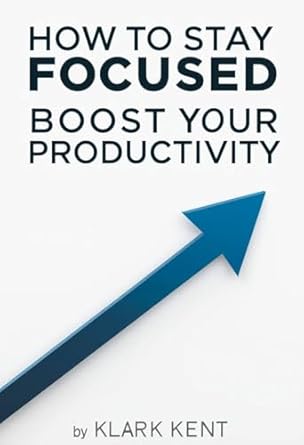 Unlock Your Potential: A Comprehensive Review of ‘How to Stay Focused: Boost Your Productivity in Everyday Life’