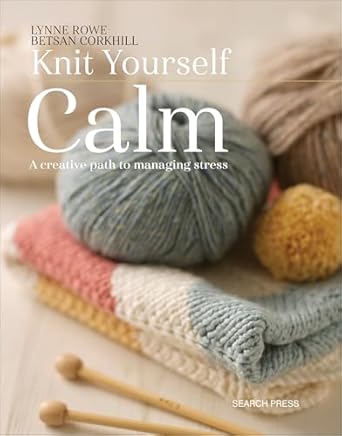 Discover Serenity with ‘Knit Yourself Calm: A Creative Path to Managing Stress’ – A Transformative Review for Stress Relief Enthusiasts