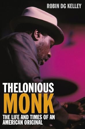 An Unforgettable Journey Through Jazz History: Thelonious Monk: The Life and Times of an American Original