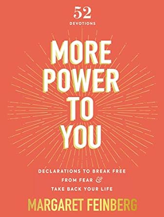 Unlock Your Potential: A Transformative Review of ‘More Power to You: Declarations to Break Free from Fear and Take Back Your Life (52 Devotions)’
