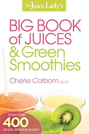 Discover the Secret to Vibrant Health: A Review of The Juice Lady’s Big Book of Juices and Green Smoothies: More Than 400 Simple, Delicious Recipes!