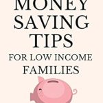 Discover Essential Strategies in ‘Money Saving Tips For Low Income Families’ – A Must-Read Guide to Financial Freedom! Discover Essential Strategies in ‘Money Saving Tips For Low Income Families’ – A Must-Read Guide to Financial Freedom!