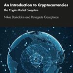 Must-Read Insights: An Introduction to Cryptocurrencies: The Crypto Market Ecosystem (Contemporary Issues in Finance)