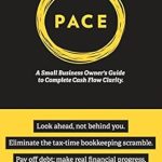 Discover Financial Freedom: A Comprehensive Review of PACE: A Small Business Owner’s Guide to Complete Cash Flow Clarity