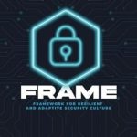 Transform Your Organization with This Must-Read Review: FRAME: Framework For Resilient and Adaptative Security Culture – Implementing Resilience and Security in Modern Organizations Transform Your Organization with This Must-Read Review: FRAME: Framework For Resilient and Adaptative Security Culture – Implementing Resilience and Security in Modern Organizations