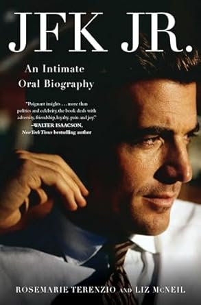 Discover the Untold Stories: JFK Jr.: An Intimate Oral Biography – A Captivating Review