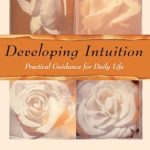 Discover the Power of Your Inner Voice: A Comprehensive Review of Developing Intuition: Practical Guidance for Daily Life by Shakti Gawain Discover the Power of Your Inner Voice: A Comprehensive Review of Developing Intuition: Practical Guidance for Daily Life by Shakti Gawain