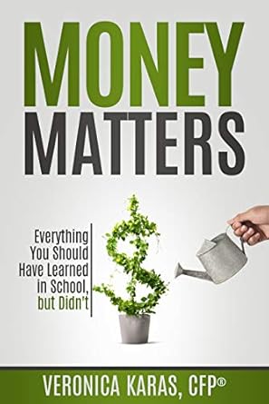 Unlock Financial Wisdom: A Must-Read Review of Money Matters: Everything You Should Have Learned in School, but Didn’t!