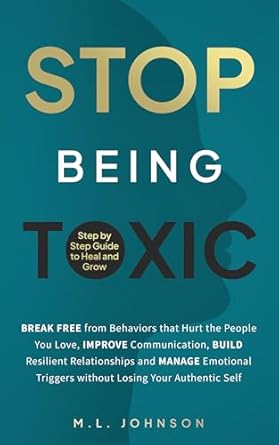 Transform Your Life: A Comprehensive Review of ‘Triumphing Over Toxic Relationships: Developing Inner Strength, Adaptability and Emotional Toughness With Resilience and Grace’