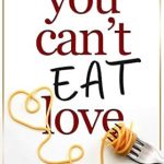 Transform Your Relationship with Food: A Must-Read Review of ‘You Can’t Eat Love: How Learning to Love Yourself Can Change Your Relationship with Food’