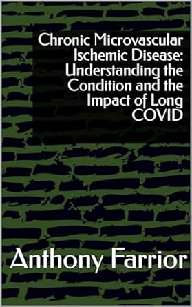 Essential Insights: Chronic Microvascular Ischemic Disease – Understanding the Condition and the Impact of Long COVID