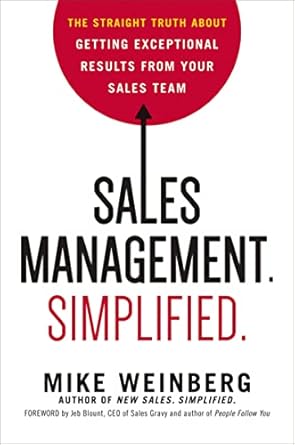 Unlock Your Sales Potential: A Comprehensive Review of ‘Sales Management. Simplified.: The Straight Truth About Getting Exceptional Results from Your Sales Team’