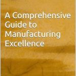 Unlock Your Manufacturing Potential: Mastering Epicor ERP – A Comprehensive Guide to Manufacturing Excellence Unlock Your Manufacturing Potential: Mastering Epicor ERP – A Comprehensive Guide to Manufacturing Excellence